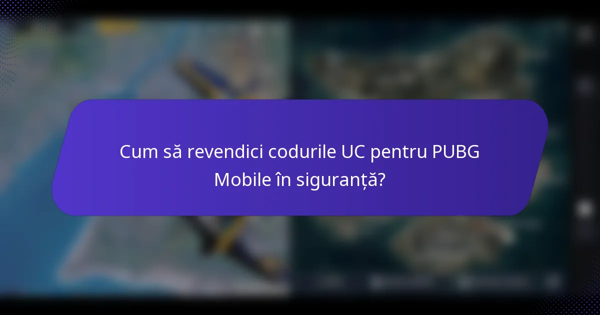 Cum să revendici codurile UC pentru PUBG Mobile în siguranță?